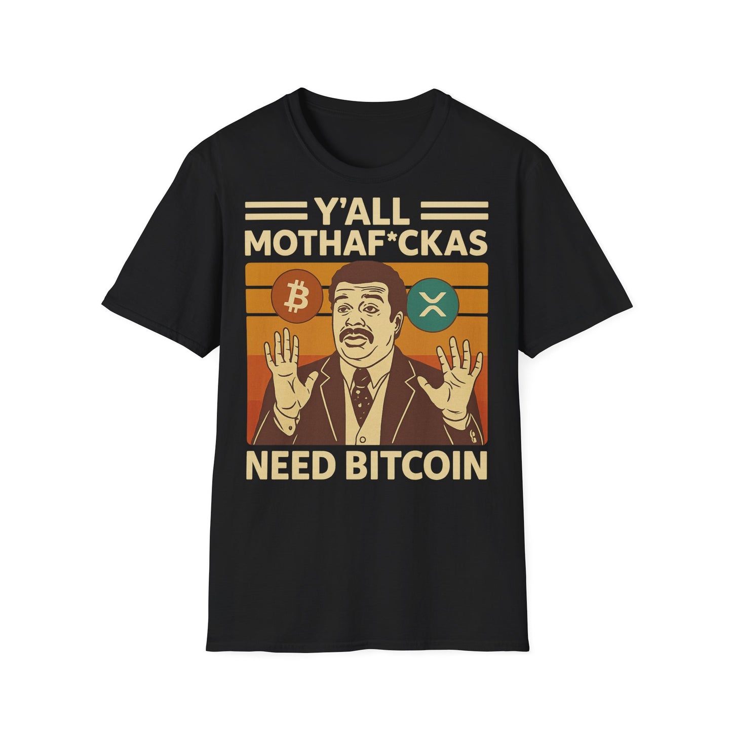 Y'all Mothaf*ckas Need Bitcoin T-Shirt