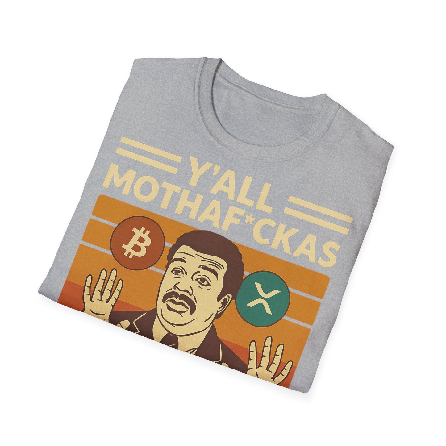 Y'all Mothaf*ckas Need Bitcoin T-Shirt