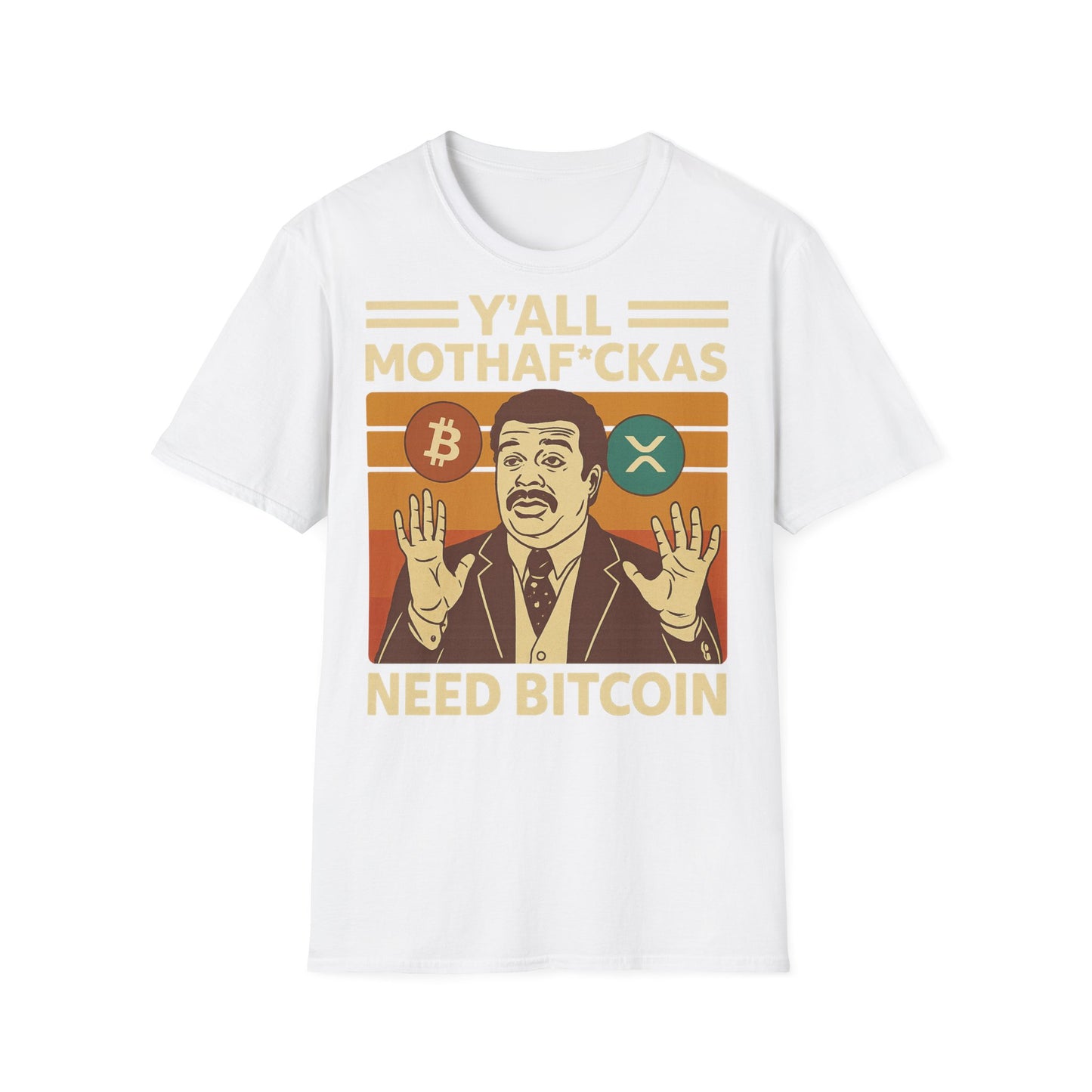 Y'all Mothaf*ckas Need Bitcoin T-Shirt