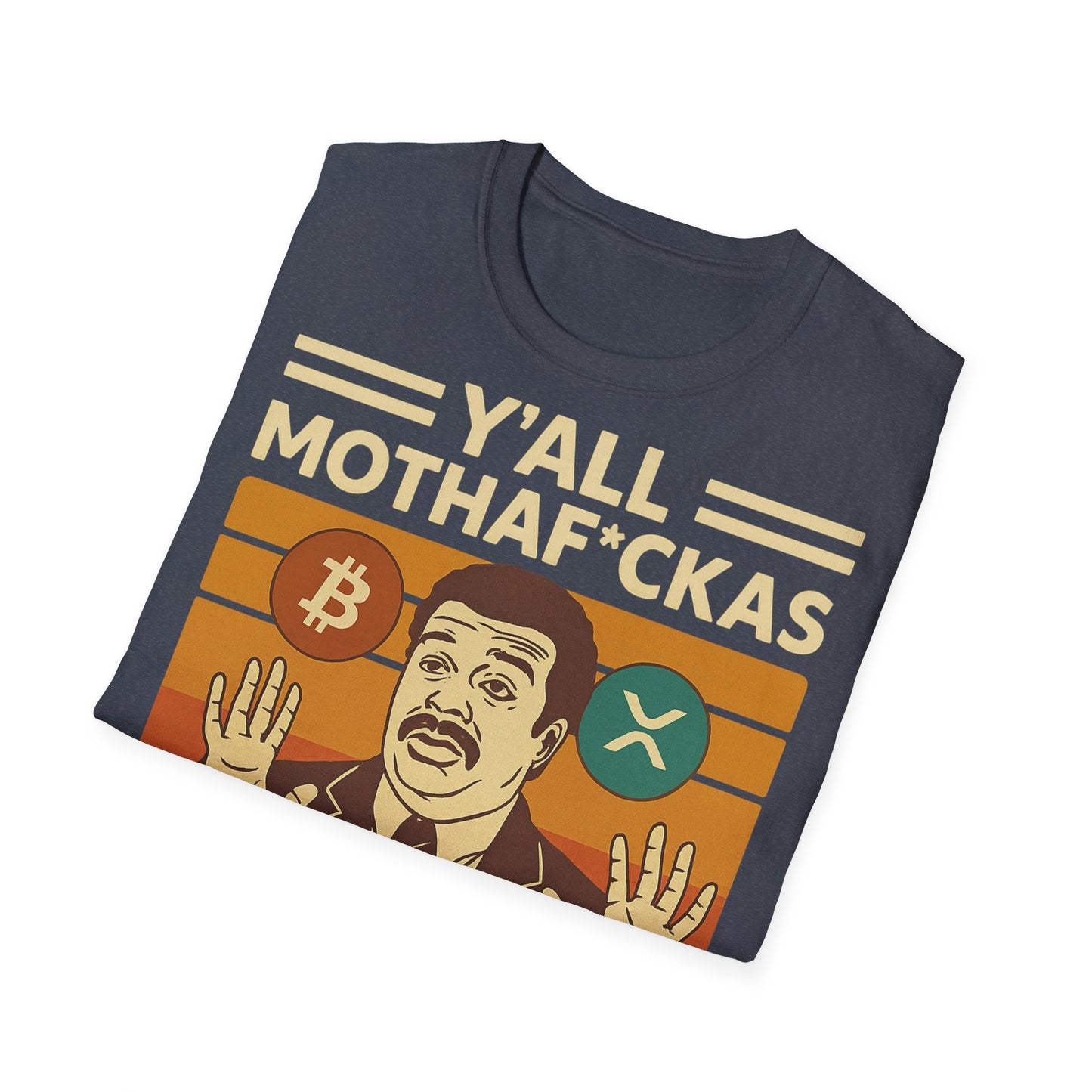 Y'all Mothaf*ckas Need Bitcoin T-Shirt