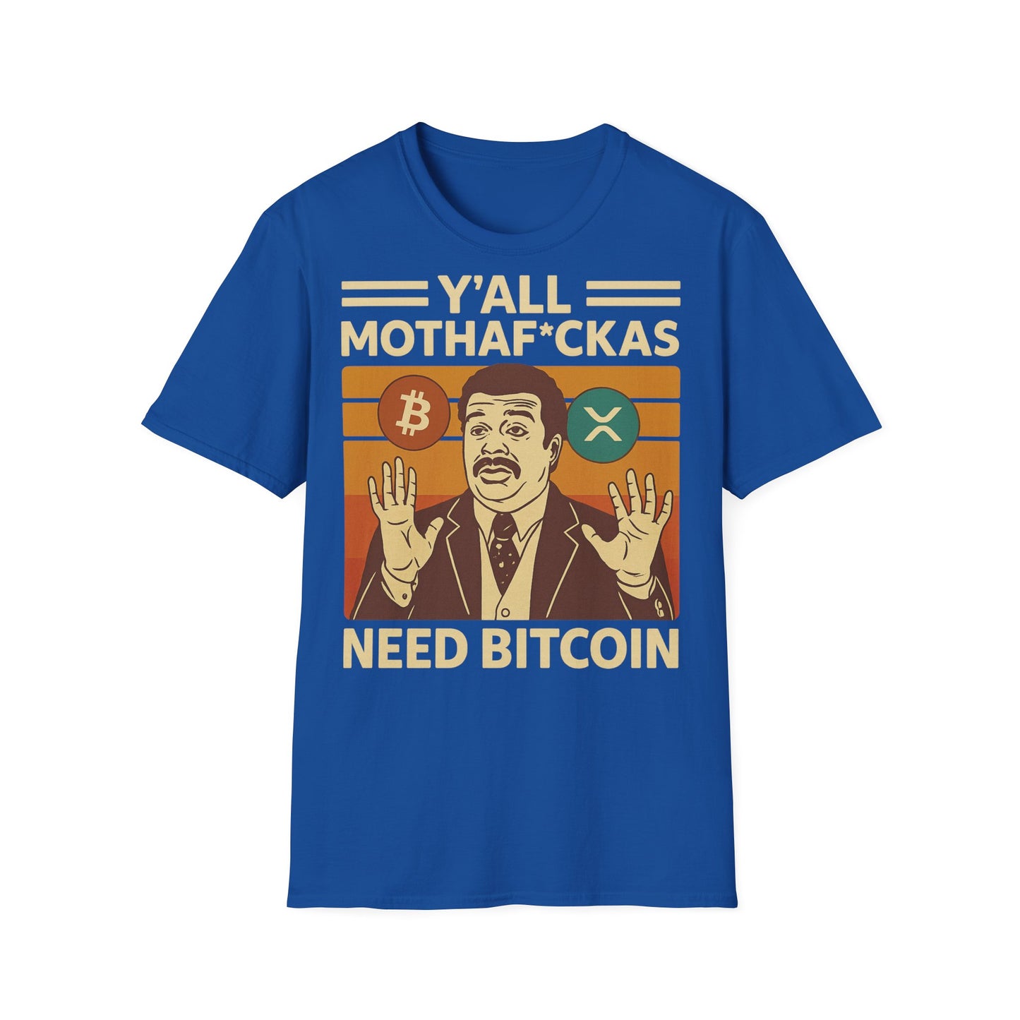 Y'all Mothaf*ckas Need Bitcoin T-Shirt