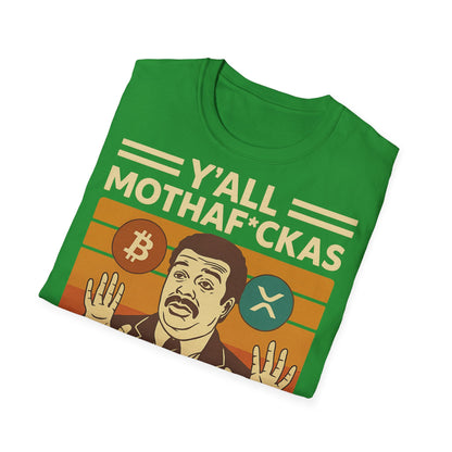 Y'all Mothaf*ckas Need Bitcoin T-Shirt