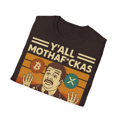 Y'all Mothaf*ckas Need Bitcoin T-Shirt