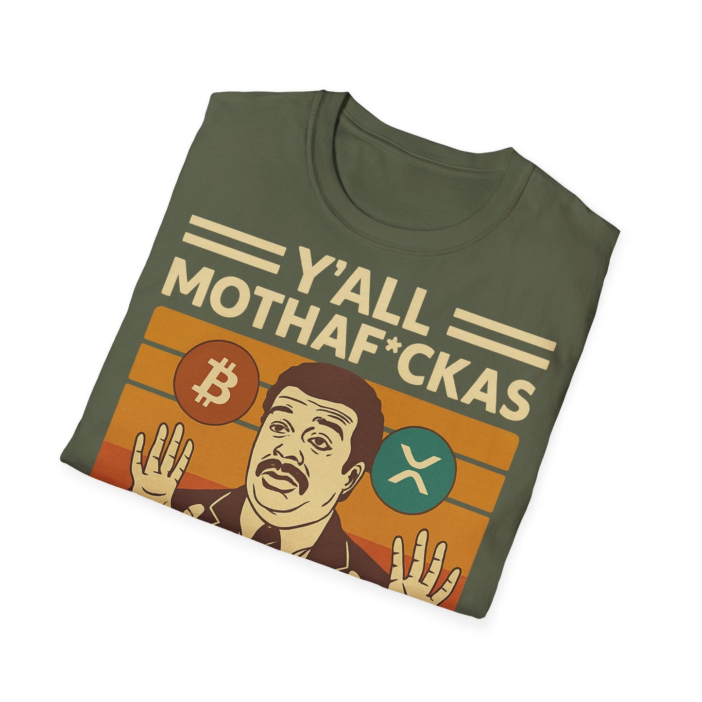 Y'all Mothaf*ckas Need Bitcoin T-Shirt