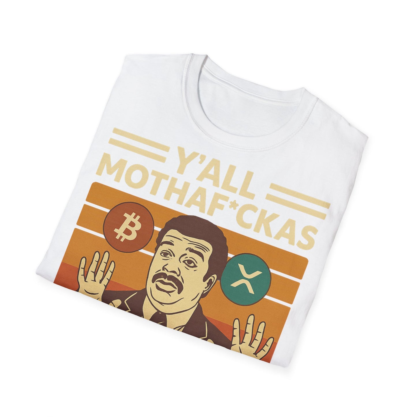 Y'all Mothaf*ckas Need Bitcoin T-Shirt