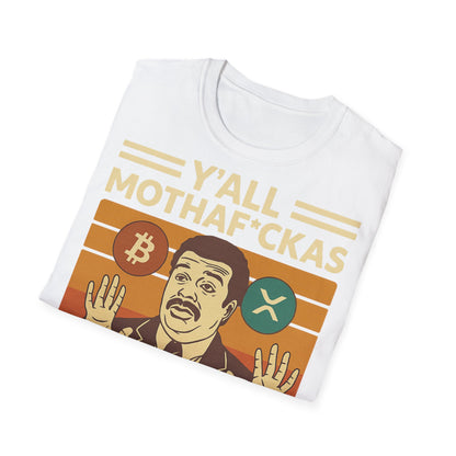 Y'all Mothaf*ckas Need Bitcoin T-Shirt
