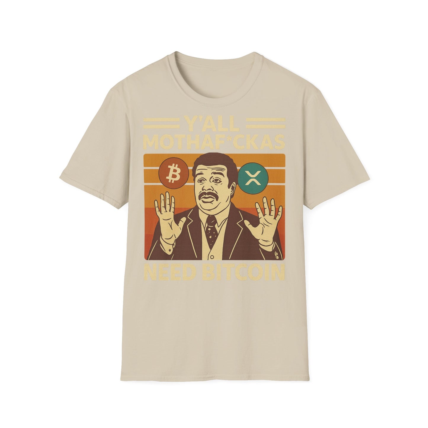 Y'all Mothaf*ckas Need Bitcoin T-Shirt