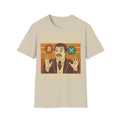 Y'all Mothaf*ckas Need Bitcoin T-Shirt
