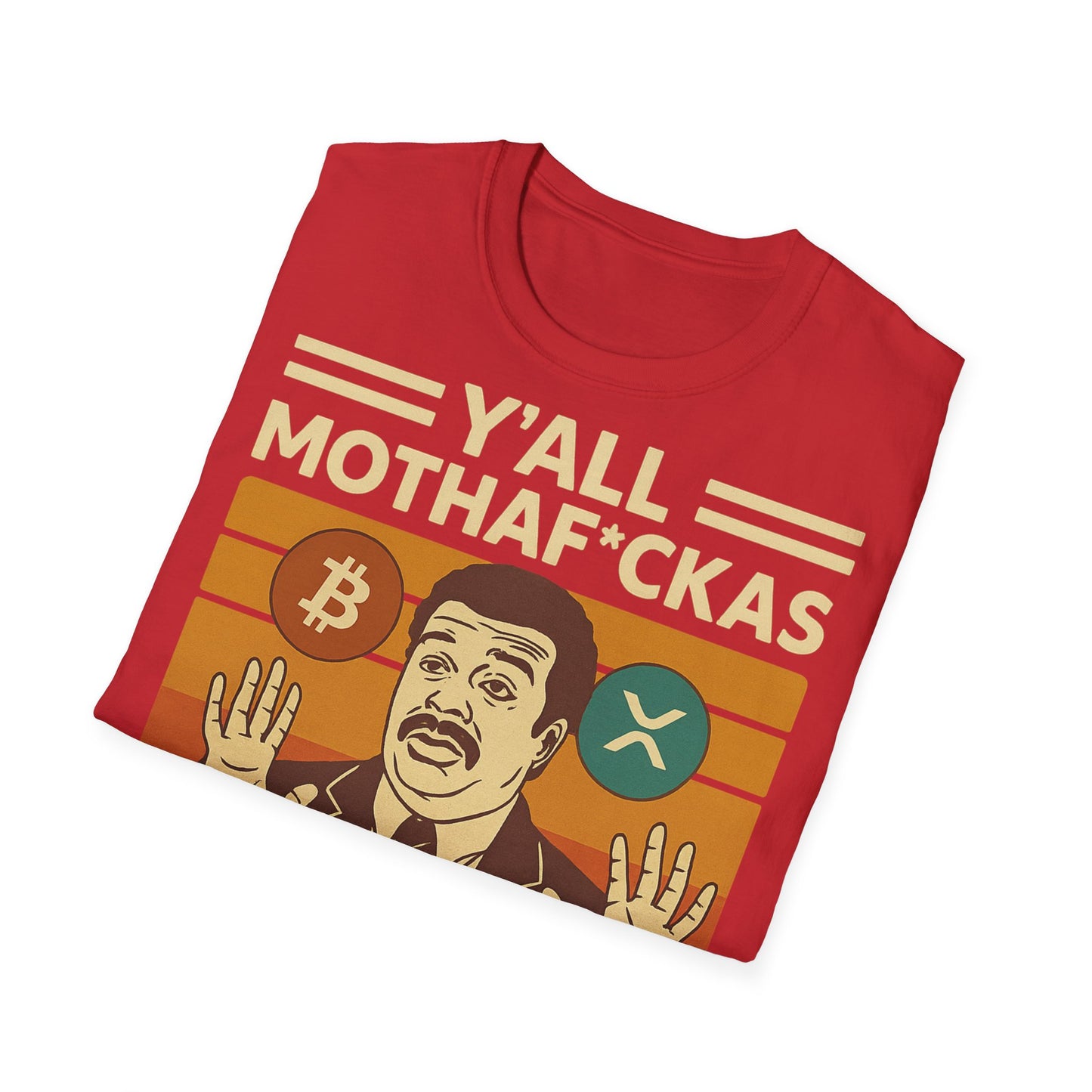 Y'all Mothaf*ckas Need Bitcoin T-Shirt