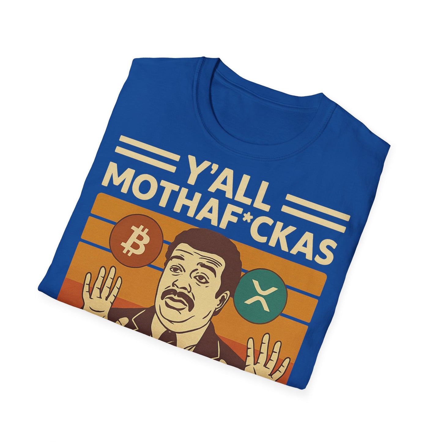 Y'all Mothaf*ckas Need Bitcoin T-Shirt