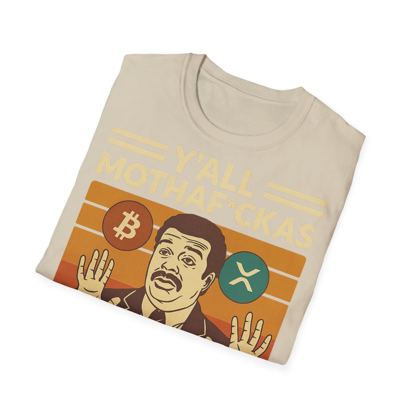 Y'all Mothaf*ckas Need Bitcoin T-Shirt