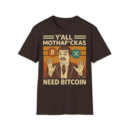 Y'all Mothaf*ckas Need Bitcoin T-Shirt