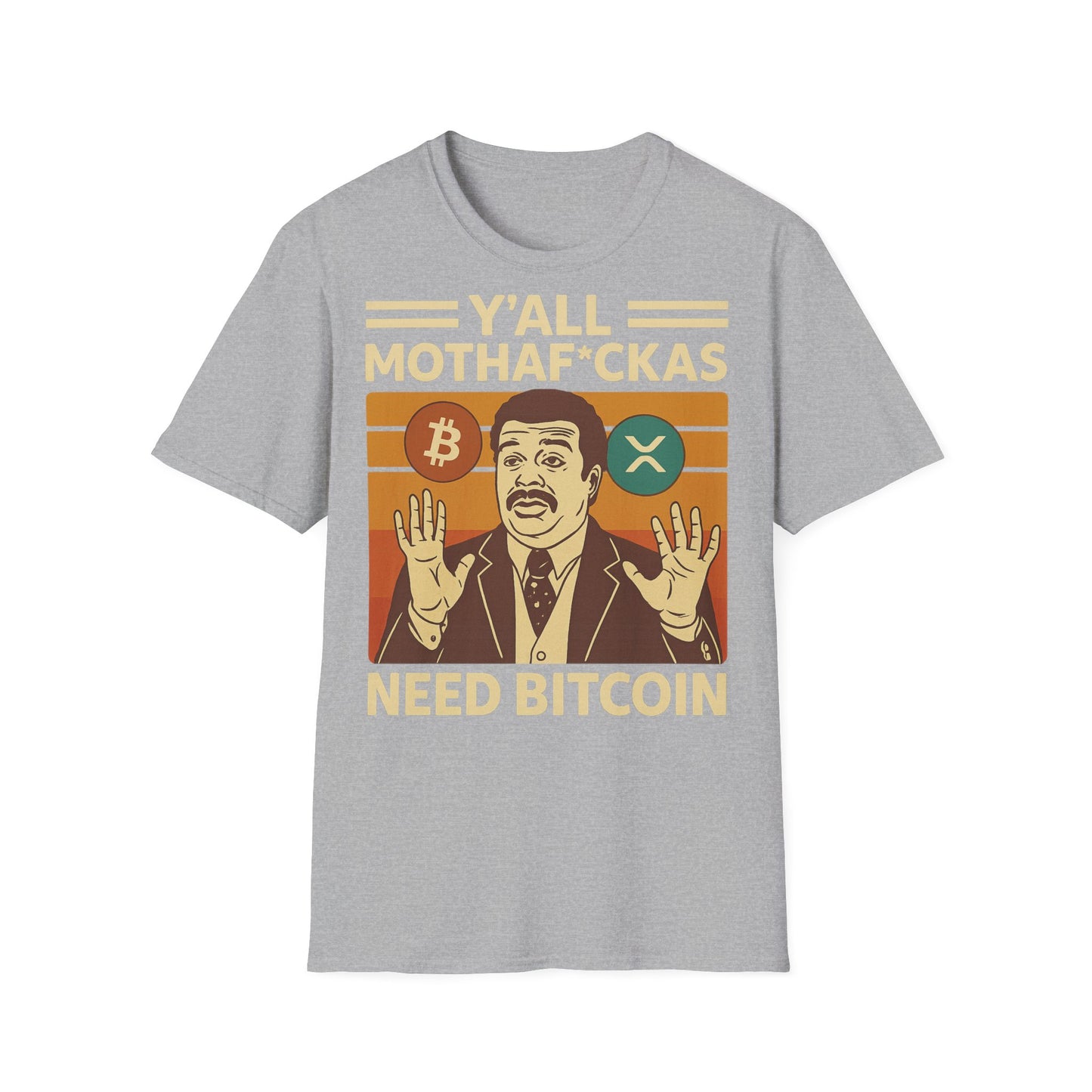 Y'all Mothaf*ckas Need Bitcoin T-Shirt