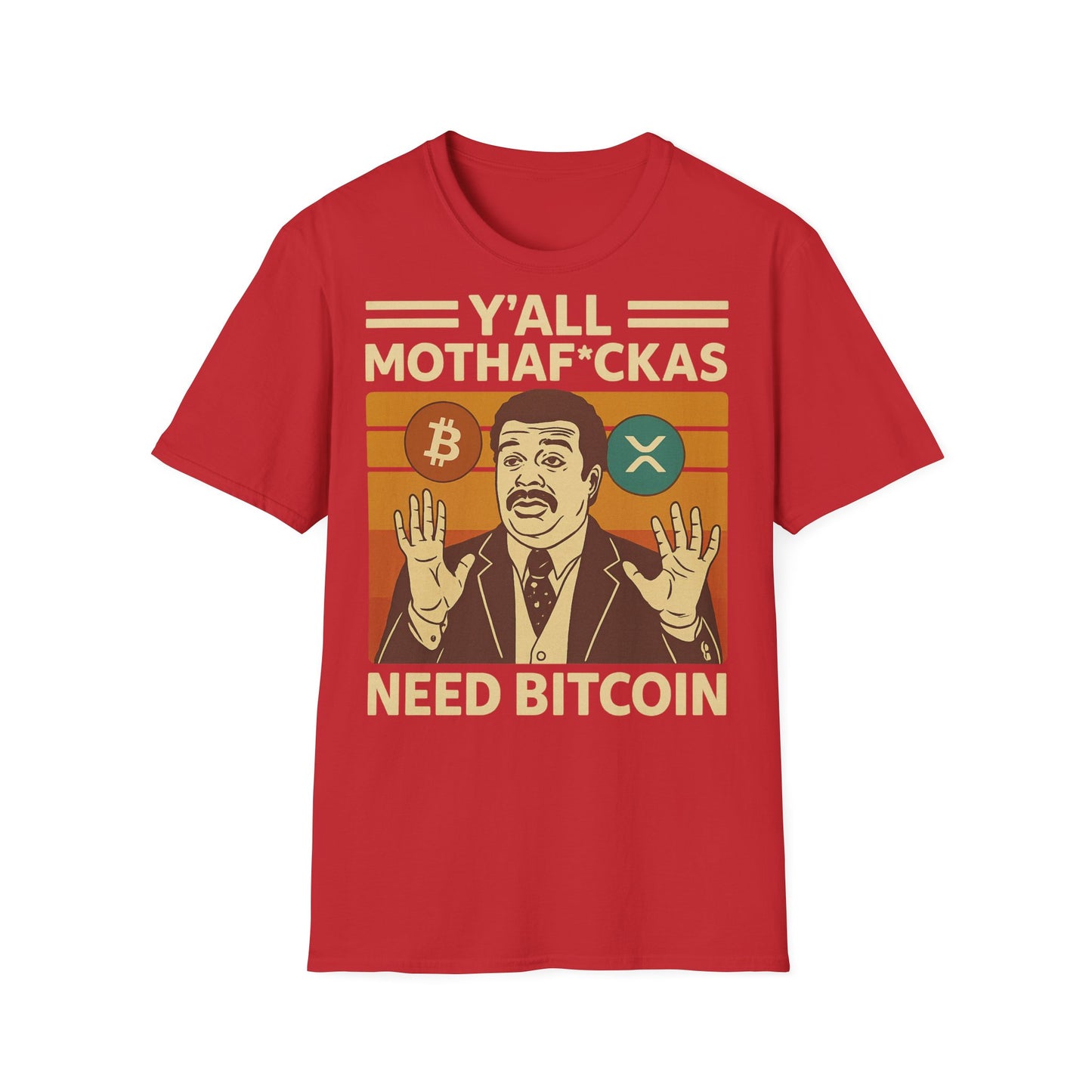 Y'all Mothaf*ckas Need Bitcoin T-Shirt